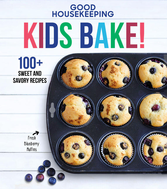 Book cover for Good Housekeeping Kids Bake!: 100+ Sweet and Savory Recipes Volume 2