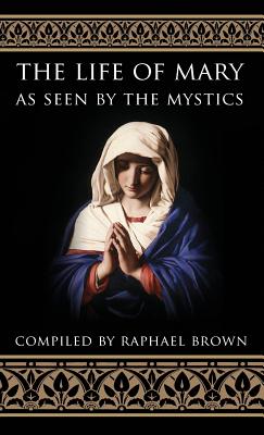 Book cover for The Life of Mary As Seen By the Mystics