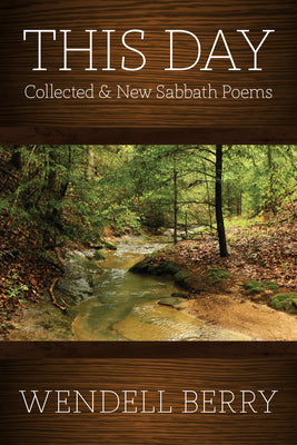 Book cover for This Day: Sabbath Poems Collected and New 1979-20013