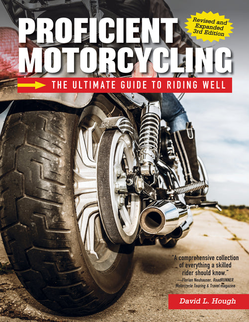 Book cover for Proficient Motorcycling, 3rd Edition: The Ultimate Guide to Riding Well