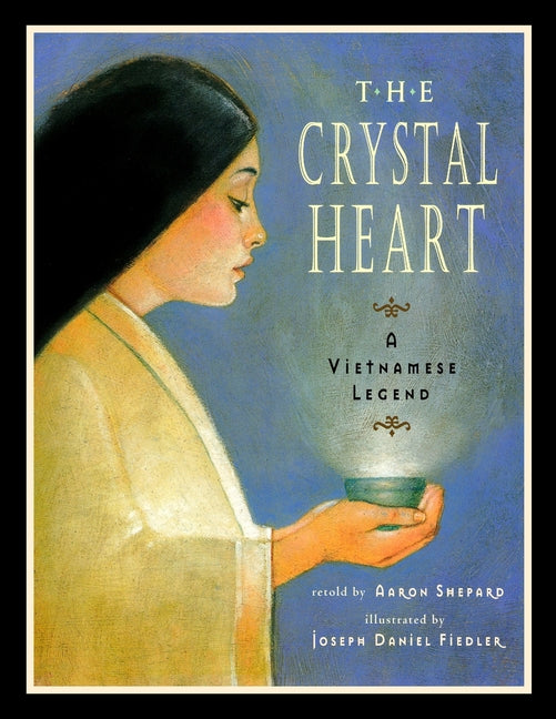 Book cover for Crystal Heart: A Vietnamese Legend (Standard Edition)