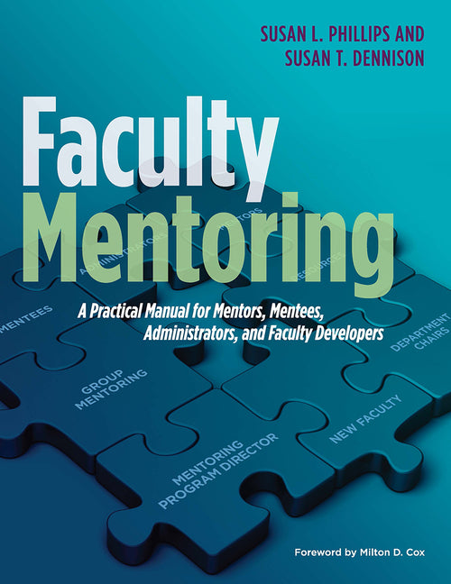 Book cover for Faculty Mentoring: A Practical Manual for Mentors, Mentees, Administrators, and Faculty Developers