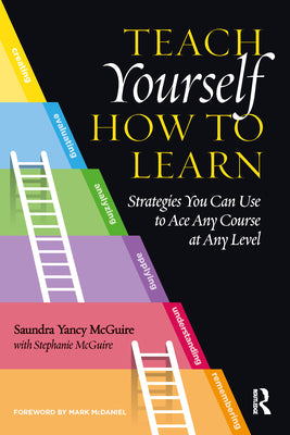 Book cover for Teach Yourself How to Learn: Strategies You Can Use to Ace Any Course at Any Level