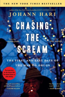 Book cover for Chasing the Scream: The First and Last Days of the War on Drugs