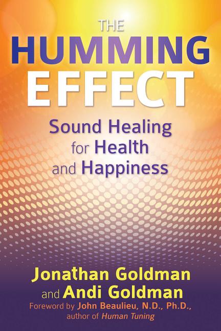 Book cover for The Humming Effect: Sound Healing for Health and Happiness