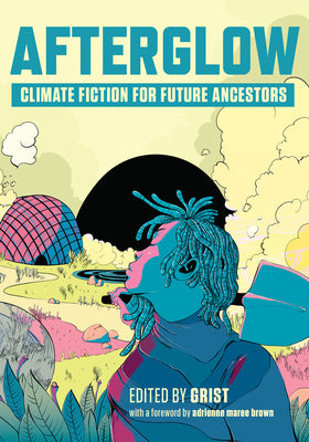 Book cover for Afterglow: Climate Fiction for Future Ancestors