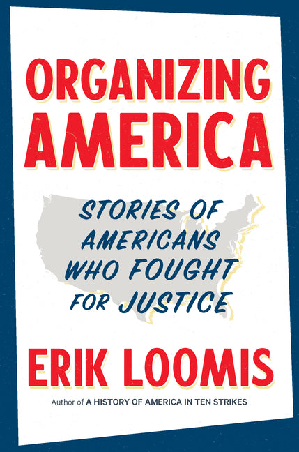Book cover for Organizing America: Stories of Americans Who Fought for Justice