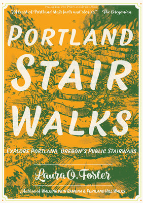 Book cover for Portland Stair Walks: Explore Portland, Oregon's Public Stairways