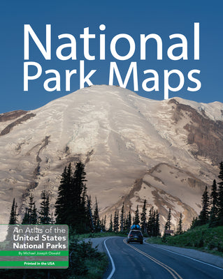 Book cover for National Park Maps: An Atlas of the U.S. National Parks