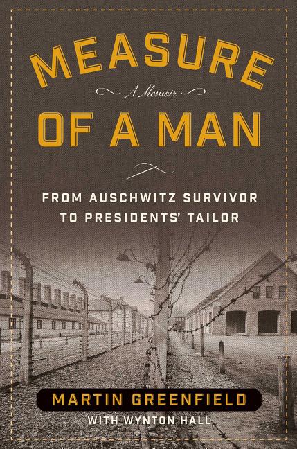Book cover for Measure of a Man: From Auschwitz Survivor to Presidents' Tailor