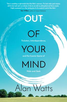 Book cover for Out of Your Mind: Tricksters, Interdependence, and the Cosmic Game of Hide and Seek