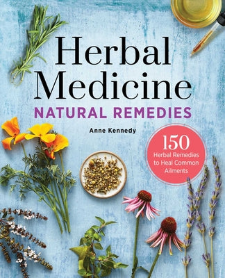 Book cover for Herbal Medicine Natural Remedies: 150 Herbal Remedies to Heal Common Ailments