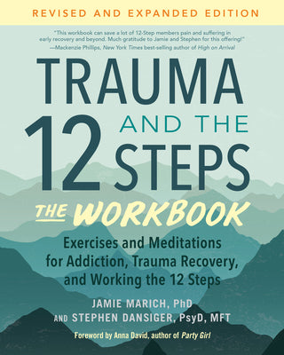 Book cover for Trauma and the 12 Steps--The Workbook: Exercises and Meditations for Addiction, Trauma Recovery, and Working the 12 Steps--Revised and Expanded Editio