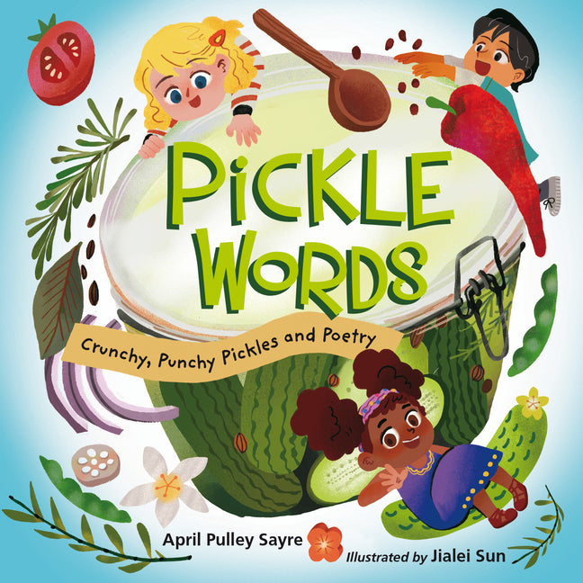 Book cover for Pickle Words: Crunchy, Punchy Pickles and Poetry
