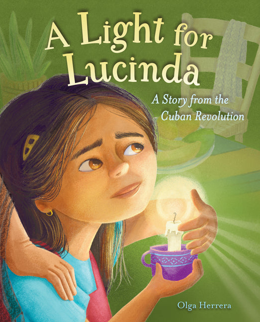 Book cover for Light for Lucinda: A Story from the Cuban Revolution