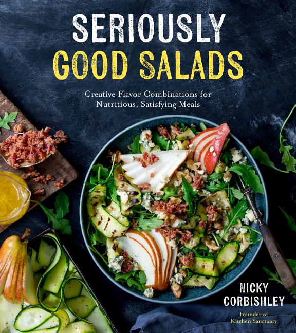 Book cover for Seriously Good Salads: Creative Flavor Combinations for Nutritious, Satisfying Meals