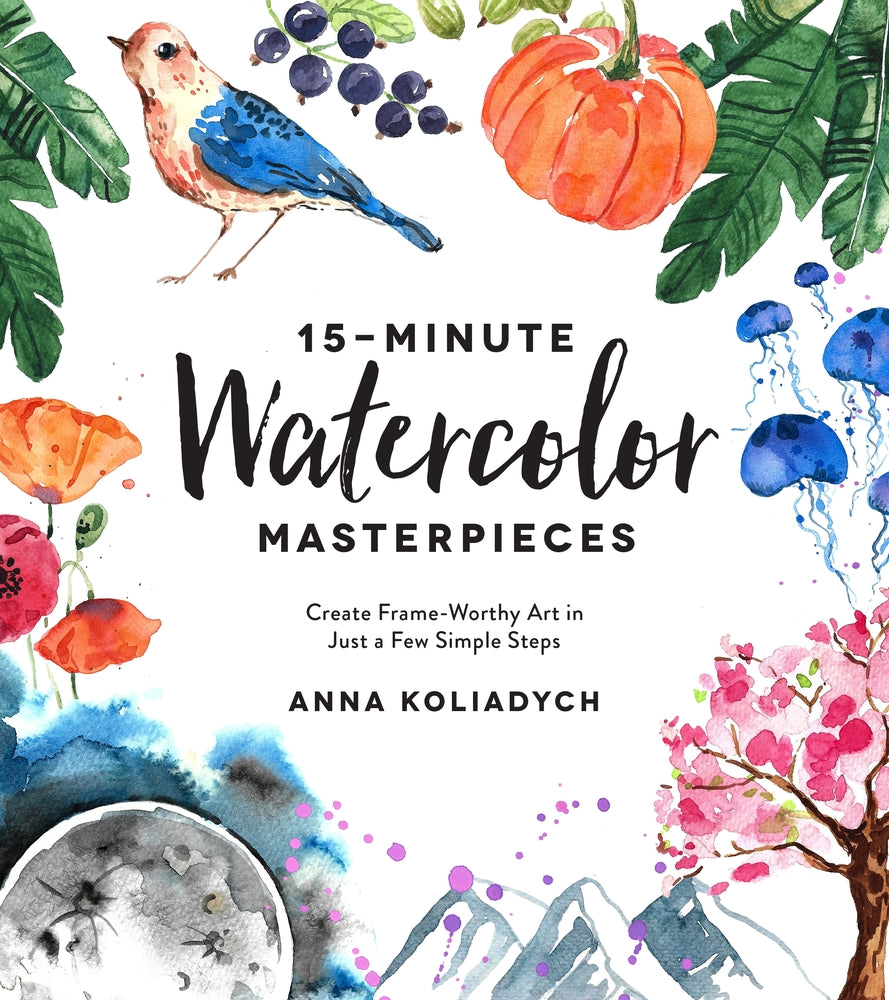 Book cover for 15-Minute Watercolor Masterpieces: Create Frame-Worthy Art in Just a Few Simple Steps