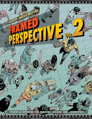 Book cover for Framed Perspective Vol. 2: Technical Drawing for Shadows, Volume, and Characters