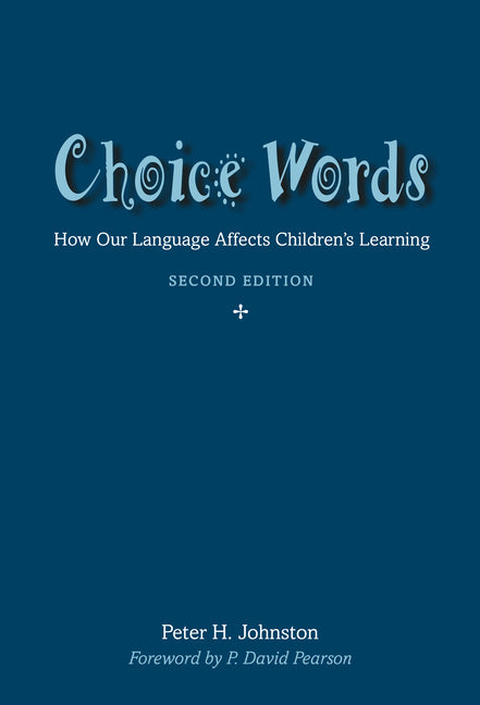 Book cover for Choice Words: How Our Language Affects Children's Learning