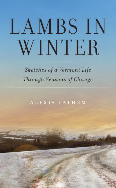 Book cover for Lambs in Winter: Sketches of a Vermont Life Through Seasons of Change