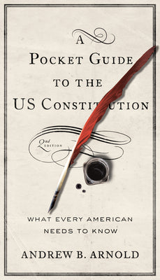 Book cover for A Pocket Guide to the US Constitution: What Every American Needs to Know, Second Edition