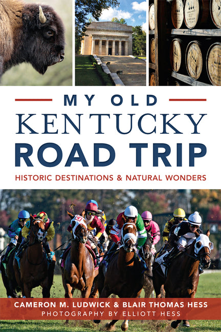 Book cover for My Old Kentucky Road Trip:: Historic Destinations & Natural Wonders