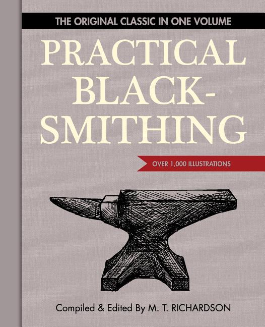 Book cover for Practical Blacksmithing: The Original Classic in One Volume - Over 1,000 Illustrations
