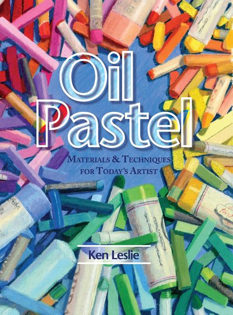 Book cover for Oil Pastel: Materials and Techniques for Today's Artist
