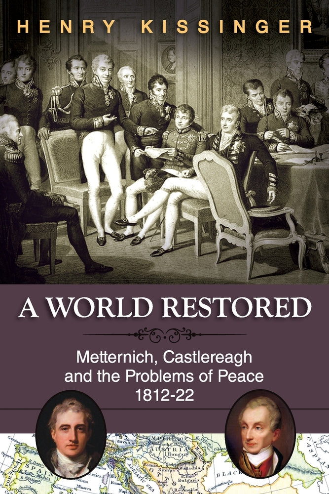 Book cover for A World Restored: Metternich, Castlereagh and the Problems of Peace, 1812-22