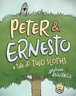 Book cover for Peter & Ernesto: A Tale of Two Sloths