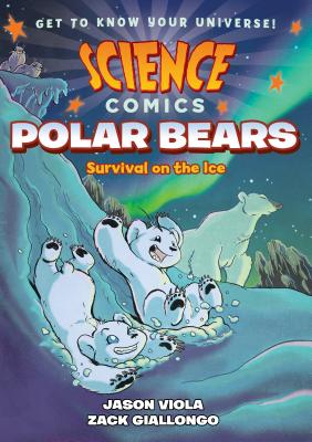 Book cover for Science Comics: Polar Bears: Survival on the Ice