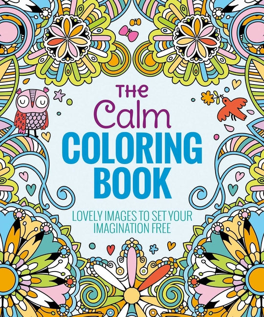 Book cover for Calm Coloring Book: Lovely Images to Set Your Imagination Free
