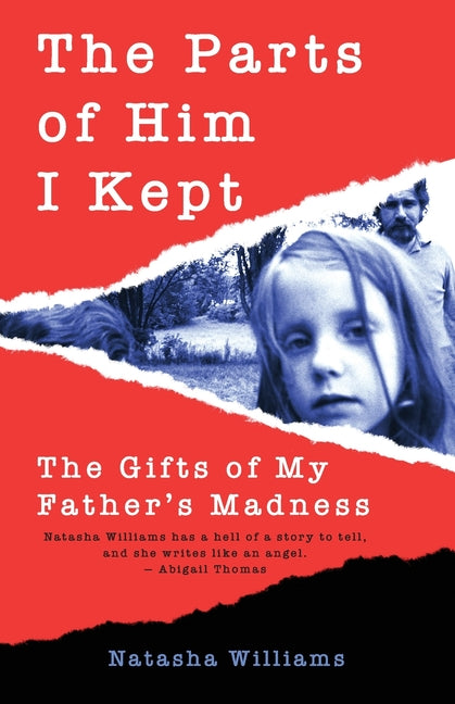 Book cover for Parts of Him I Kept: The Gifts of My Father's Madness