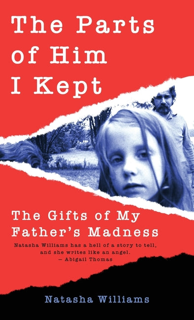 Book cover for Parts of Him I Kept: The Gifts of My Father's Madness