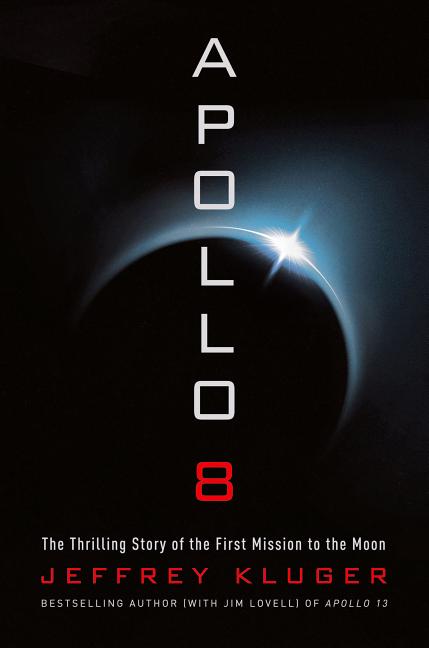 Book cover for Apollo 8: The Thrilling Story of the First Mission to the Moon