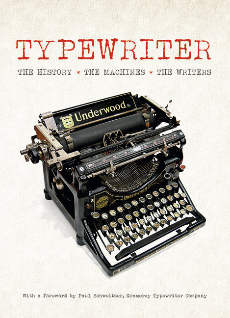Book cover for Typewriter: The History, the Machines, the Writers (, Bound Like a Flip Pad)