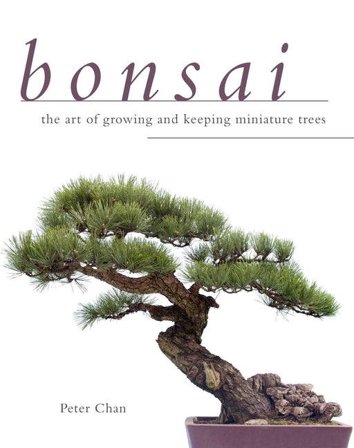 Book cover for Bonsai: The Art of Growing and Keeping Miniature Trees