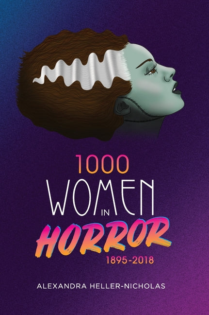 Book cover for 1000 Women In Horror, 1895-2018 (hardback)