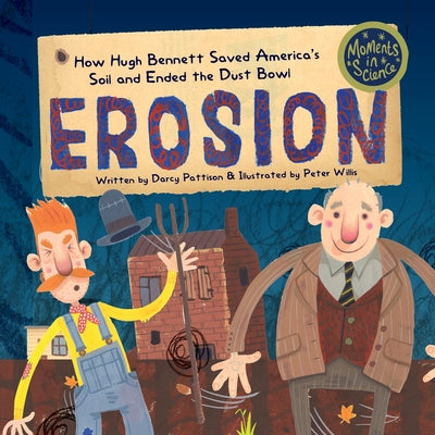 Book cover for Erosion: How Hugh Bennett Saved America's Soil and Ended the Dust Bowl