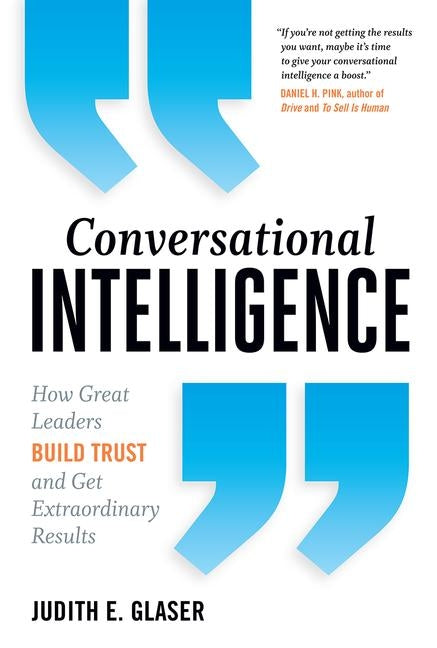 Book cover for Conversational Intelligence: How Great Leaders Build Trust and Get Extraordinary Results