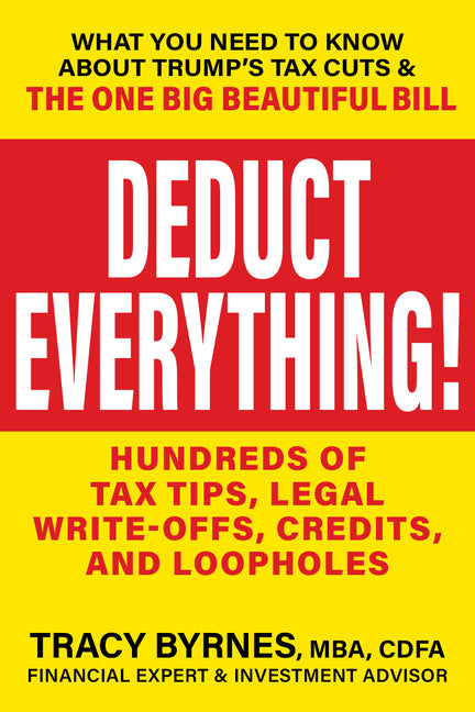 Book cover for Deduct Everything!: Hundreds of Tax Tips, Legal Write-Offs, Credits, and Loopholes