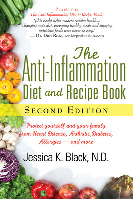 Book cover for The Anti-Inflammation Diet and Recipe Book, Second Edition: Protect Yourself and Your Family from Heart Disease, Arthritis, Diabetes, Allergies, --And