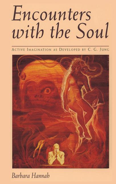Book cover for Encounters with the Soul: Active Imagination as Developed by C.G. Jung