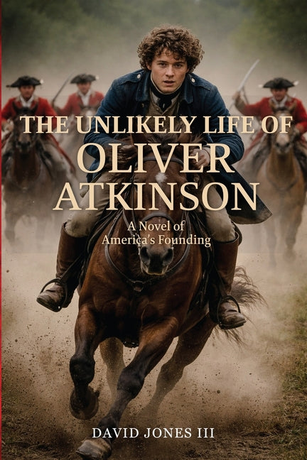 Book cover for Unlikely Life of Oliver Atkinson: A Novel of America's Founding