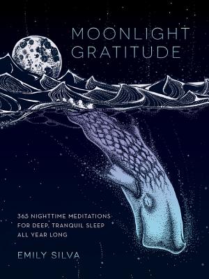 Book cover for Moonlight Gratitude: 365 Nighttime Meditations for Deep, Tranquil Sleep All Year Long