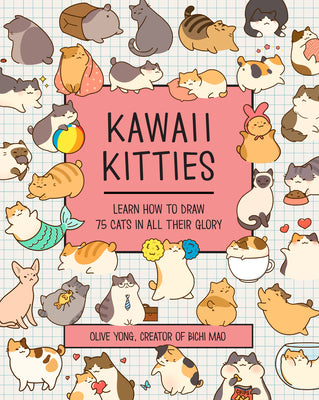 Book cover for Kawaii Kitties: Learn How to Draw 75 Cats in All Their Glory