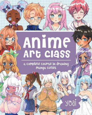 Book cover for Anime Art Class: A Complete Course in Drawing Manga Cuties