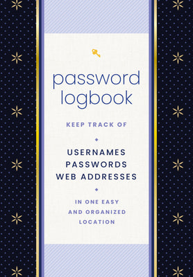 Book cover for Password Logbook (Black & Gold): Keep Track of Usernames, Passwords, Web Addresses in One Easy and Organized Location