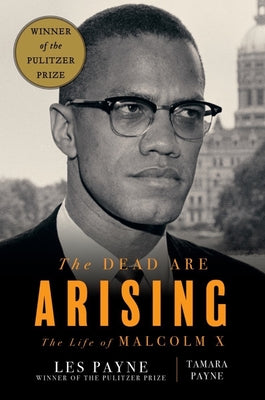 Book cover for The Dead Are Arising: The Life of Malcolm X