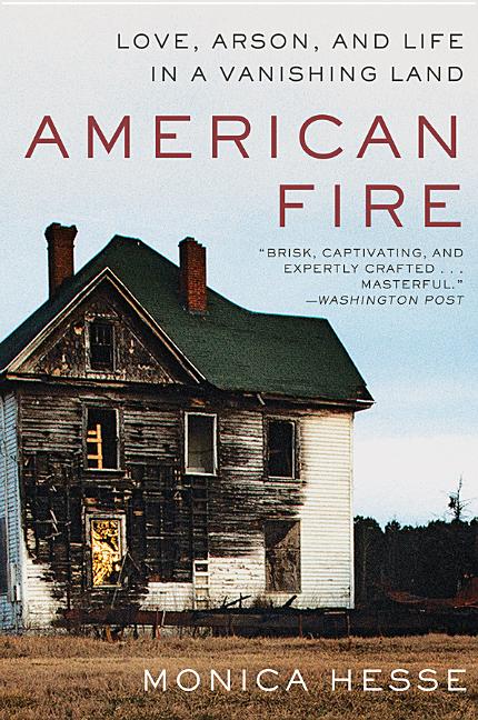 Book cover for American Fire: Love, Arson, and Life in a Vanishing Land